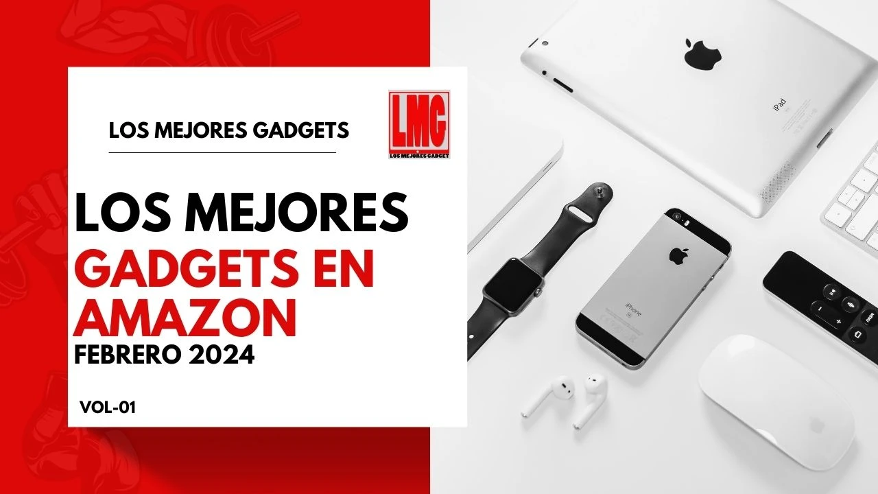 LOS MEJORES GADGETS - AMAZON FEBRERO 2024